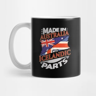 Made In Australia With Icelandic Parts - Gift for Icelandic From Iceland Mug